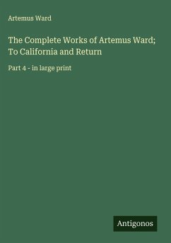 Cover The Complete Works of Artemus Ward; To California and Return