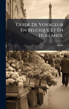 Guide De Voyageur En Belgique Et En Hollande Cover Guide De Voyageur En Belgique Et En Hollande