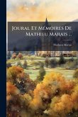 Joural Et MÃ(c)moires De Mathieu Marais ...