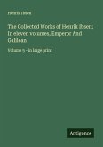 The Collected Works of Henrik Ibsen; In eleven volumes, Emperor And Galilean