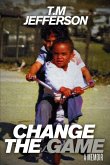 Change The Game Change The Game