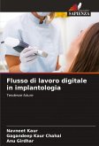 Flusso di lavoro digitale in implantologia Flusso di lavoro digitale in implantologia