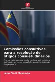 Comissões consultivas para a resolução de litígios consuetudinários Comissões consultivas para a resolução de litígios consuetudinários