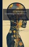 Le Mexique Et L'amÃ(c)rique Tropicale