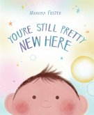 You're Still Pretty New Here You're Still Pretty New Here