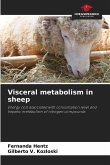 Visceral metabolism in sheep Visceral metabolism in sheep
