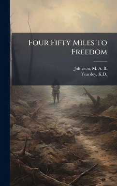 Four Fifty Miles To Freedom