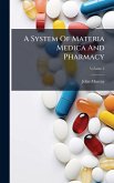 A System Of Materia Medica And Pharmacy A System Of Materia Medica And Pharmacy