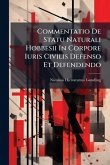 Commentatio De Statu Naturali Hobbesii In Corpore Iuris Civilis Defenso Et Defendendo