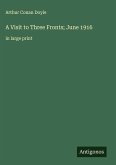 A Visit to Three Fronts; June 1916