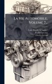 La Vie Automobile, Volume 7... La Vie Automobile, Volume 7...