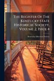 The Register Of The Kentucky State Historical Society, Volume 2, Issue 4