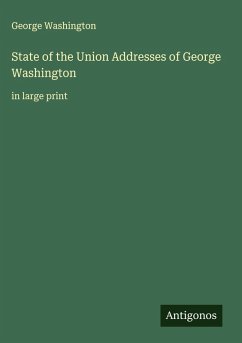 State of the Union Addresses of George Washington - Washington, George