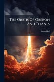 The Orbits Of Oberon And Titania
