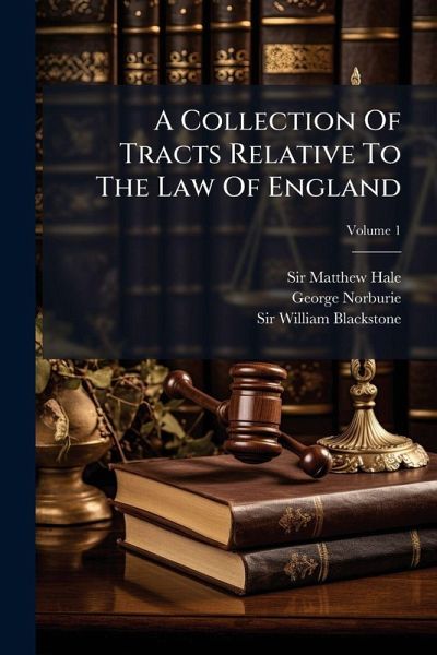 A Collection Of Tracts Relative To The Law Of England A Collection Of Tracts Relative To The Law Of England