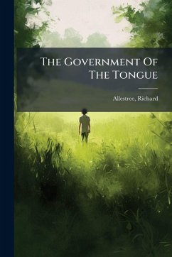 The Government Of The Tongue - Allestree, Richard