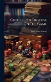 Checkers; A Treatise On The Game