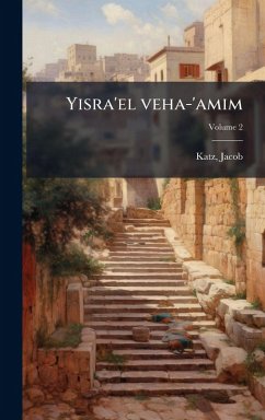Yisra'el veha-'amim - Katz, Jacob