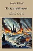 Krieg und Frieden - Gekürzt Krieg und Frieden - Gekürzt