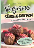 Vegane Süssigkeiten ohne raffinierten Zucker Vegane Süssigkeiten ohne raffinierten Zucker
