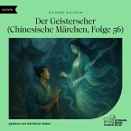 Der Geisterseher (Chinesische Märchen, Folge 56) (MP3-Download)