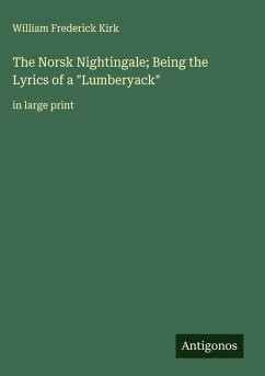 The Norsk Nightingale; Being the Lyrics of a 