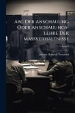 Abc Der Anschauung Oder Anschauungs-lehre Der MaÃ&#159;verhältnisse