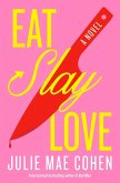 Eat, Slay, Love Eat, Slay, Love