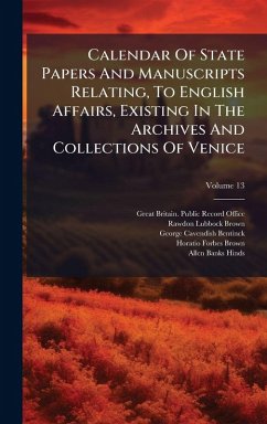 Cover Calendar Of State Papers And Manuscripts Relating, To English Affairs, Existing In The Archives And Collections Of Venice