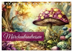 Märchenlandreisen (Tischkalender 2026 DIN A5 quer), CALVENDO Monatskalender