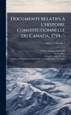Documents relatifs à l'histoire constitutionnelle du Canada, 1759- \ Documents relatifs à l'histoire constitutionnelle du Canada, 1759- \