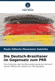 Die Deutsch-Brasilianer im Gegensatz zum PRR