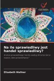 Na ile sprawiedliwy jest handel sprawiedliwy?