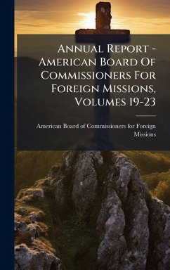 Cover Annual Report - American Board Of Commissioners For Foreign Missions, Volumes 19-23
