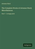 The Complete Works of Artemus Ward; Miscellaneous