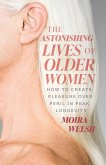 The Astonishing Lives of Older Women