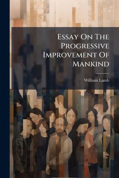 Cover Essay On The Progressive Improvement Of Mankind