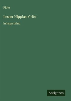 Lesser Hippias; Crito - Plato