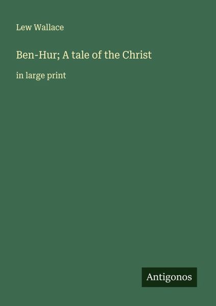 Ben-Hur; A tale of the Christ