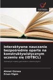 Interaktywne nauczanie bezpo¿rednie oparte na konstruktywistycznym uczeniu si¿ (IDTBCL)