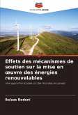 Effets des mécanismes de soutien sur la mise en ¿uvre des énergies renouvelables Effets des mécanismes de soutien sur la mise en ¿uvre des énergies renouvelables