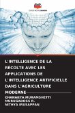 L'INTELLIGENCE DE LA RÉCOLTE AVEC LES APPLICATIONS DE L'INTELLIGENCE ARTIFICIELLE DANS L'AGRICULTURE MODERNE L'INTELLIGENCE DE LA RÉCOLTE AVEC LES APPLICATIONS DE L'INTELLIGENCE ARTIFICIELLE DANS L'AGRICULTURE MODERNE