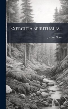 Exercitia Spiritualia... - Nouet, Jacques
