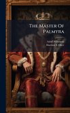 The Master Of Palmyra The Master Of Palmyra