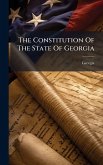 The Constitution Of The State Of Georgia The Constitution Of The State Of Georgia
