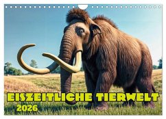 Cover Eiszeitliche Tierwelt (Wandkalender 2026 DIN A4 quer), CALVENDO Monatskalender
