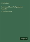 Schein und Sein; Nachgelassene Gedichte Schein und Sein; Nachgelassene Gedichte