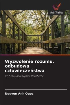Cover Wyzwolenie rozumu, odbudowa cz¿owiecze¿stwa