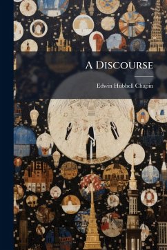 A Discourse - Chapin, Edwin Hubbell