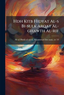 Hdh Kitb Hidyat Al-s Bi-sulk Arqat Al-ghawth Al-rif Cover Hdh Kitb Hidyat Al-s Bi-sulk Arqat Al-ghawth Al-rif